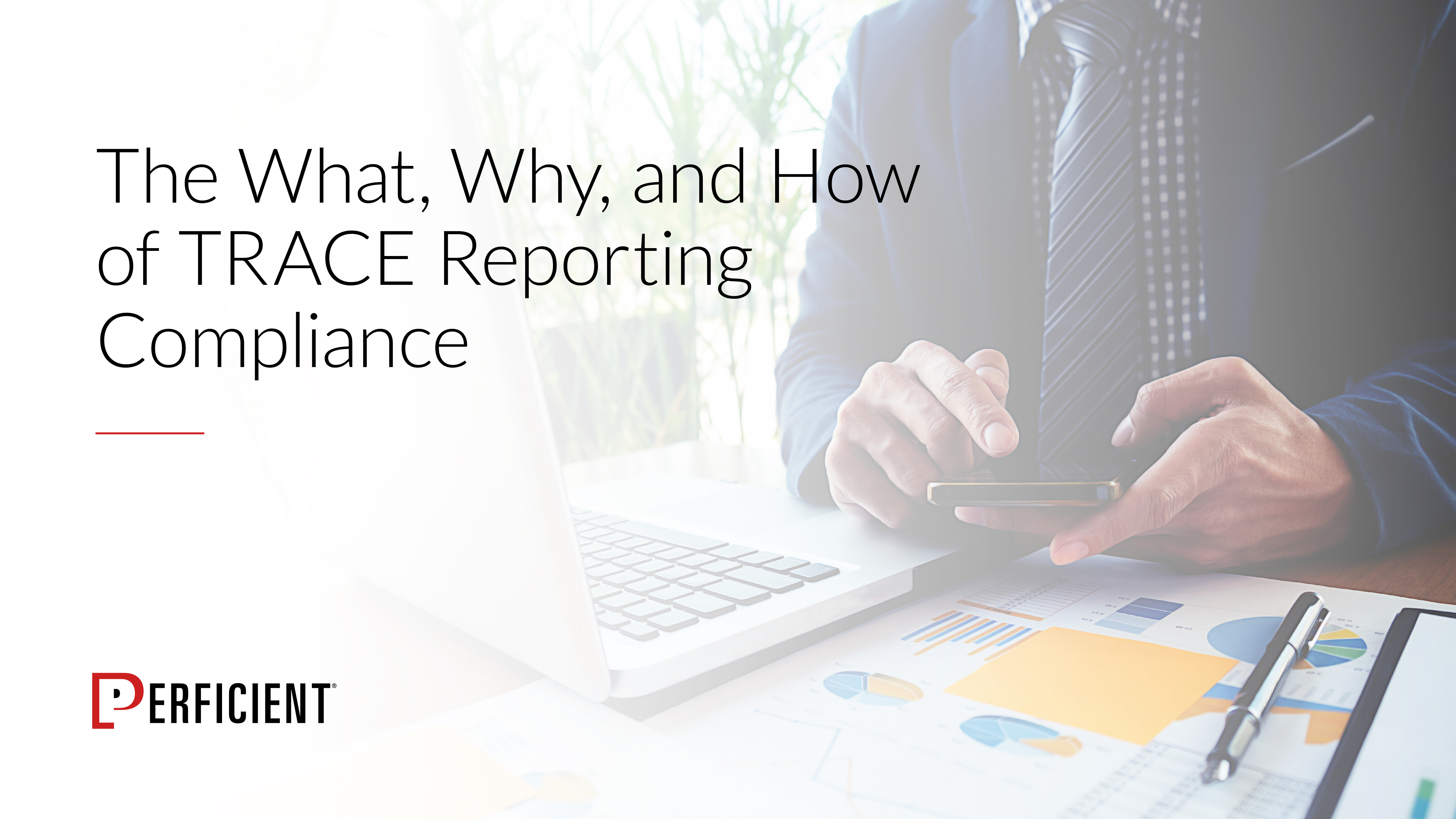 Guide Cover- The What, Why, and How of TRACE Reporting Compliance.