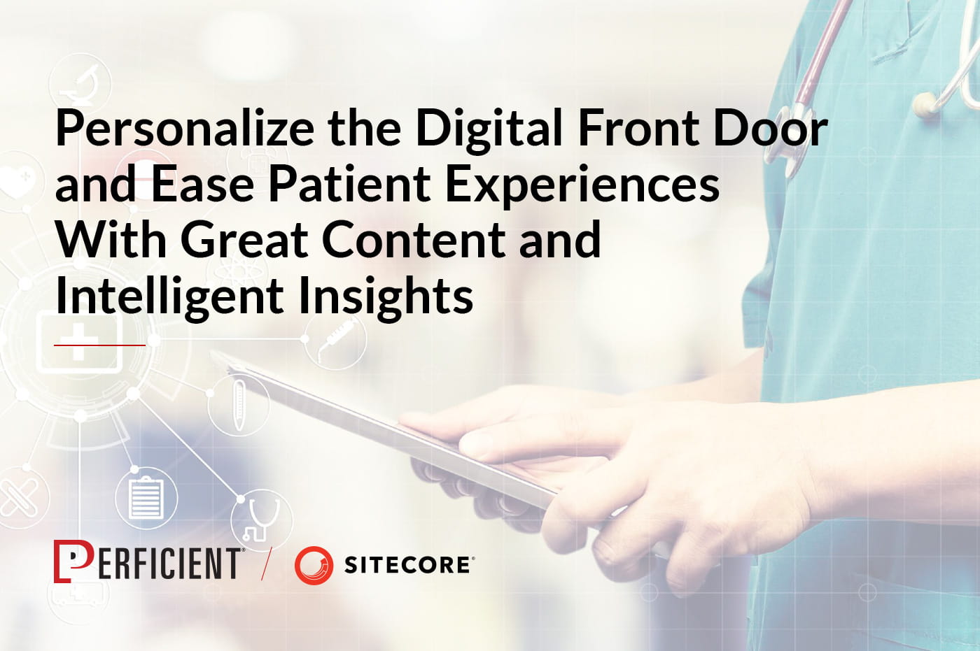 Personalize Digital Front Door Patient Experience / Perficient