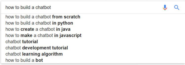 screenshot of Google Autocomplete of the phrase "how to build a chatbot"