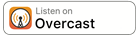 Listen on Overcast